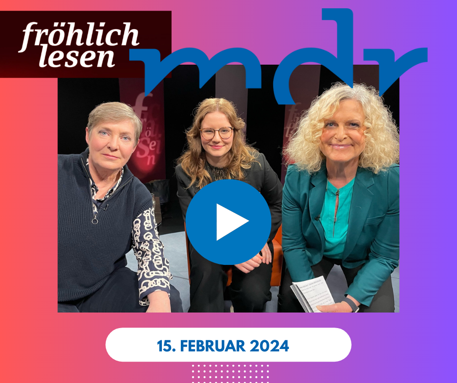 "Fröhlich lesen", mdr mit Susanne Fröhlich, Leonie Schöler und Susanne Matthiessen